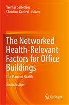 Kohlert, Kohlert, Christine Kohlert, Werne Seiferlein, Werner Seiferlein - The Networked Health-Relevant Factors for Office Buildings