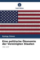 György Simon - Eine politische Ökonomie der Vereinigten Staaten