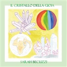 Sarah Becuzzi - Il cristallo della gioia