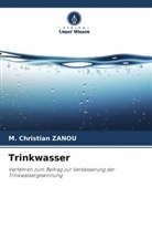 M Christian Zanou, M. Christian Zanou - Trinkwasser