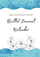 Miss Katherine White - Bullet Journal Kalender