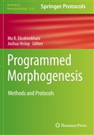 Mo R. Ebrahimkhani, Hislop, Hislop, Joshua Hislop, M R Ebrahimkhani, Mo R Ebrahimkhani - Programmed Morphogenesis
