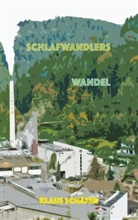 Klaus Schäfer - Schlafwandlers Wandel