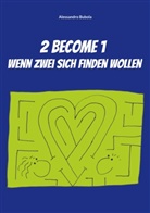 Alessandro Bubola - 2 become 1 - wenn zwei sich finden wollen