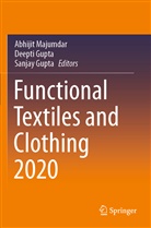 Deept Gupta, Deepti Gupta, Sanjay Gupta, Abhijit Majumdar - Functional Textiles and Clothing 2020