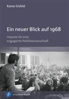Rainer Eisfeld - Ein neuer Blick auf 1968