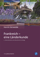 Henrik Uterwedde, Henrik (Prof. Dr.) Uterwedde - Frankreich - eine Länderkunde