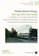 Marku Baum, Markus Baum, Markus Baum (Dr.) - Die Sprache der Stadt