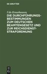 Udo Krauthausen - Die Durchführungsbestimmungen zum Deutschen Beamtengesetz und zur Reichsdienststrafordnung