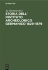 Ad. Michaelis - Storia dell' Instituto Archeologico Germanico 1829-1879