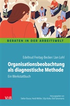 Edeltru Freitag-Becker, Edeltrud Freitag-Becker, Jan Lohl - Organisationsbeobachtung als diagnostische Methode