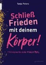 Tanja Peters - Schließ Frieden mit deinem Körper!