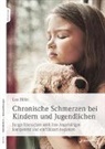 Lea Höfel, Lea (Dr.) Höfel - Chronische Schmerzen bei Kindern und Jugendlichen, m. 1 Beilage