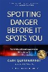 Gary Dean Quesenberry - Spotting Danger Before It Spots You