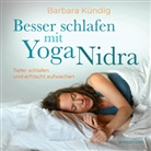 Barbara Kündig - Besser schlafen mit Yoga Nidra, m. 1 Audio