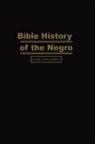 Richard Alburtus Morrisey - Bible History of the Negro