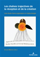 Julie Brock - Les chaînes trajectives de la réception et de la création