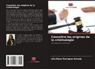 Lilia Elena Rodríguez Estrada - Connaître les origines de la criminologie