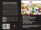 Ahmed Mohammed Abu-Dief Mohammed, Tarek El-Dabea, Mahmoud Abd El Aleem El-Remaily - Applications pharmaceutiques de certains nouveaux complexes médicamenteux de pyranothiazole