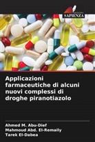 Ahmed M. Abu-Dief, Ahmed Mohammed Abu-Dief Mohammed, Tarek El-Dabea, Mahmoud Abd El Aleem El-Remaily, Mahmoud Abd. El-Remaily - Applicazioni farmaceutiche di alcuni nuovi complessi di droghe piranotiazolo