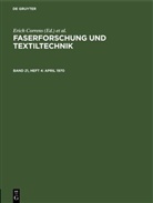 Wolfgang Bobeth, Hans Böhringer, Erich Correns, Walter Frenzel, Hermann Klare - Faserforschung und Textiltechnik - Band 21, Heft 4: April 1970
