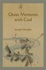 Joseph Murphy - Quiet Moments with God