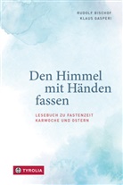 Rudolf Bischof, Gasperi, Klaus Gasperi - Den Himmel mit Händen fassen