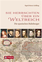 Sigrid-Maria Größing - Sie herrschten über ein Weltreich