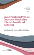 Michelle Gordon, O´Sullivan, Rachel O´Sullivan, OSullivan, O'Sullivan, Rachel O'Sullivan - Colonial Paradigms of Violence