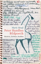 Marit Heuß - Peter Handkes Bildpoetik