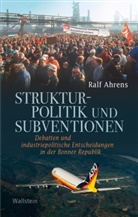 Ralf Ahrens, Ralf (Dr.) Ahrens - Strukturpolitik und Subventionen