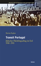 Marion Kaplan, Marion (Prof. Dr.) Kaplan, Felix;Fastner Kurz - Transit Portugal