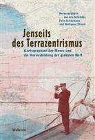 Iris Schröder, Felix Schürmann, Felix Schürmann (Dr.), Wolfga Struck, Wolfgang Struck, Wolfgan Struck (Prof. Dr.) - Jenseits des Terrazentrismus