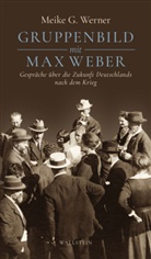 Meike G. Werner - Gruppenbild mit Max Weber