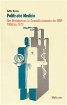 Jutta Braun, Jutta (Dr.) Braun - Politische Medizin