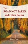 Robert Frost - The Road Not Taken and Other Poems