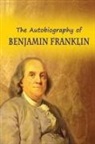 Benjamin Franklin - The Autobiography of Benjamin Franklin