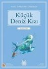 Hans Christian Andersen, Katie Daynes - Kücük Deniz Kizi