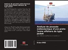 Erdem EREZ - Analyse de poussée métocéanique d'une plate-forme offshore de type jacket
