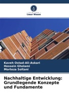 Hossei Gholami, Hossein Gholami, Kave Ostad-Ali-Askari, Kaveh Ostad-Ali-Askari, Soltani, Morteza Soltani - Nachhaltige Entwicklung: Grundlegende Konzepte und Fundamente