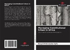 Bouyeh Mahamadou Sylla - Managing Constitutional Crises in Africa