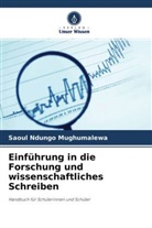 Saoul Ndungo Mughumalewa - Einführung in die Forschung und wissenschaftliches Schreiben