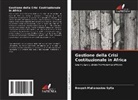 Bouyeh Mahamadou Sylla - Gestione della Crisi Costituzionale in Africa