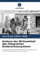 Papa Momar Sokhna Toure - Analyse der Wirksamkeit des Integrierten Kinderschutzsystems