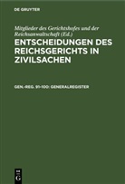 H. Cornelius, Mitglieder des Gerichtshofes und der Reichsanwaltschaft - Entscheidungen des Reichsgerichts in Zivilsachen - Gen.-reg. Bd. 91-100: Generalregister