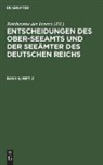Reichsamte des Innern - Entscheidungen des Ober-Seeamts und der Seeämter des Deutschen Reichs - Band 8, Heft 2: Entscheidungen des Ober-Seeamts und der Seeämter des Deutschen Reichs. Band 8, Heft 2
