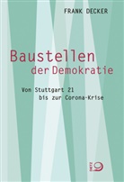Frank Decker - Baustellen der Demokratie