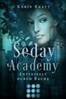 Karin Kratt - Entfesselt durch Rache (Seday Academy 5)