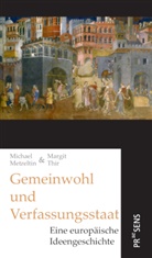 Michae Metzeltin, Michael Metzeltin, Margit Thir - Gemeinwohl und Verfassungsstaat