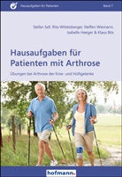 Klaus Bös, Isabelle Heeger, Stefa Sell, Stefan Sell, Steffen Wiemann, Rit Wittelsberger... - Hausaufgaben für Patienten mit Arthrose